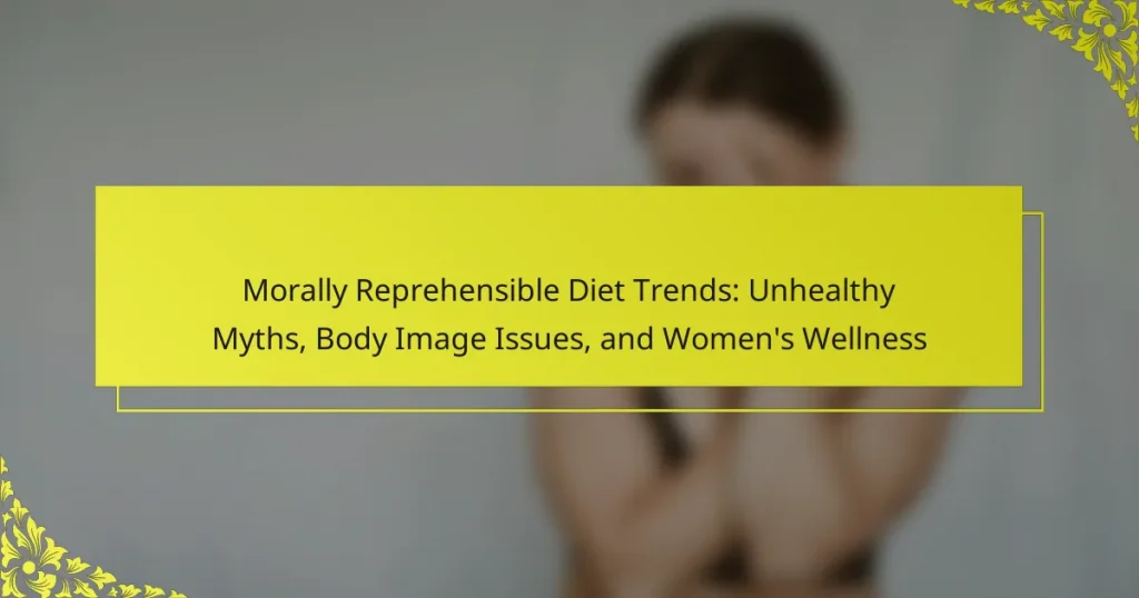 Morally Reprehensible Diet Trends: Unhealthy Myths, Body Image Issues, and Women’s Wellness