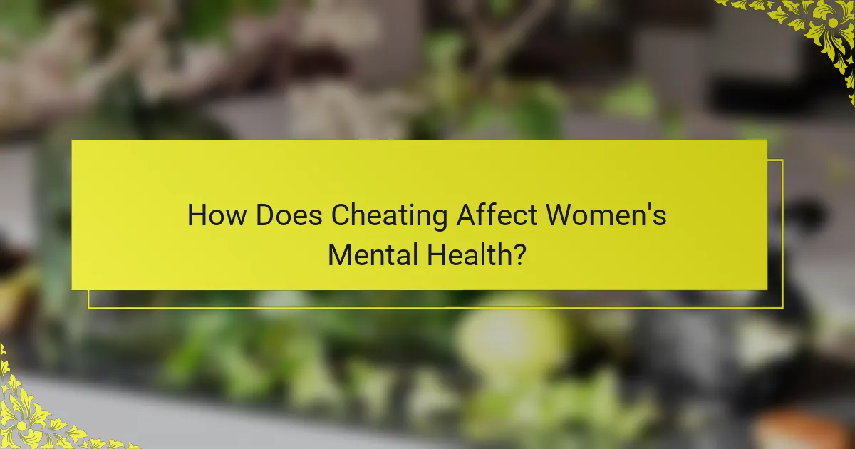 How Does Cheating Affect Women's Mental Health?