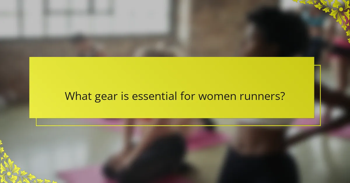 What gear is essential for women runners?