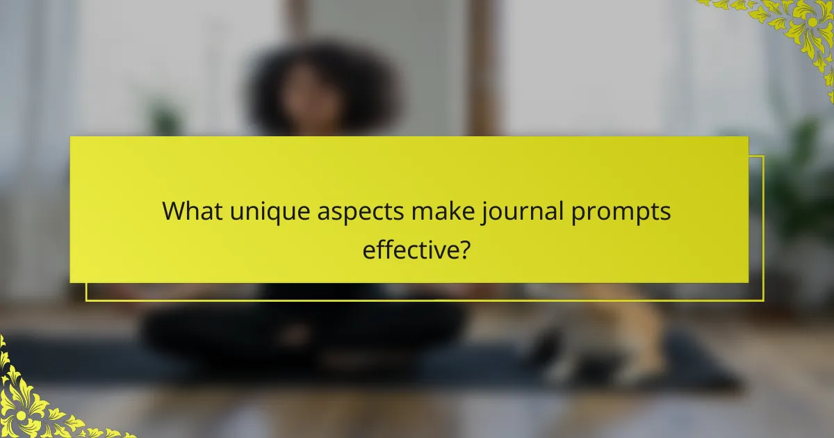 What unique aspects make journal prompts effective?