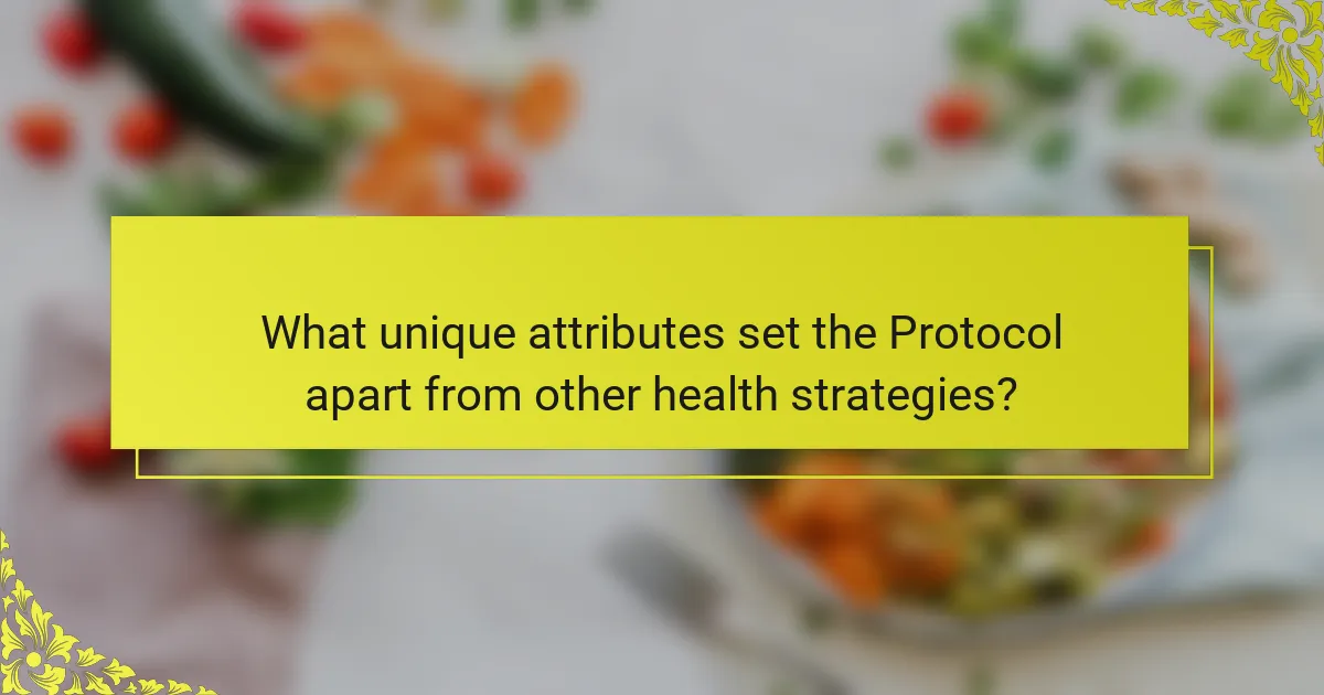 What unique attributes set the Protocol apart from other health strategies?